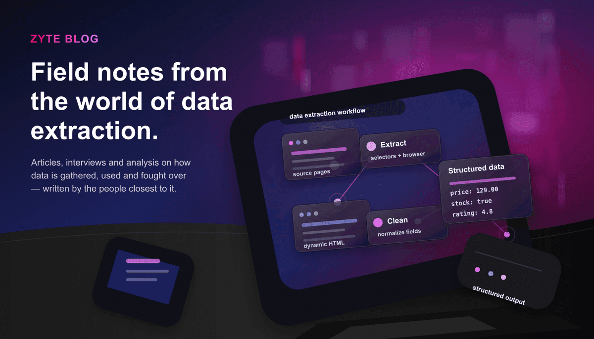 Zyte Blog — field notes from the world of data extraction